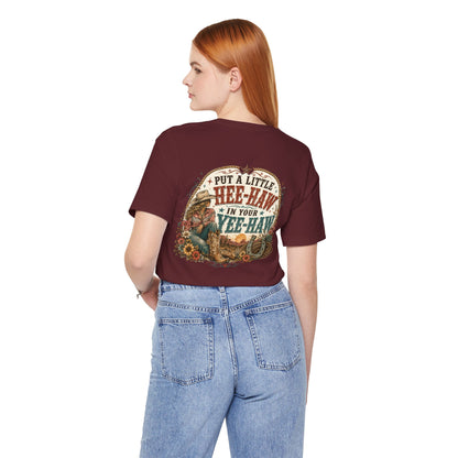 Put a Little HEE-HAW in Your Yee-Haw Shirt | Funny Western Cowgirl Tee | Country Concert Shirt | Rodeo Graphic Tee | Boutique Shirt