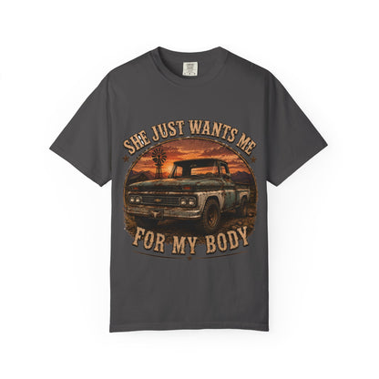 Classic Truck Sunset Tee — "She Just Wants Me For My Body" Vintage Pickup T-Shirt
