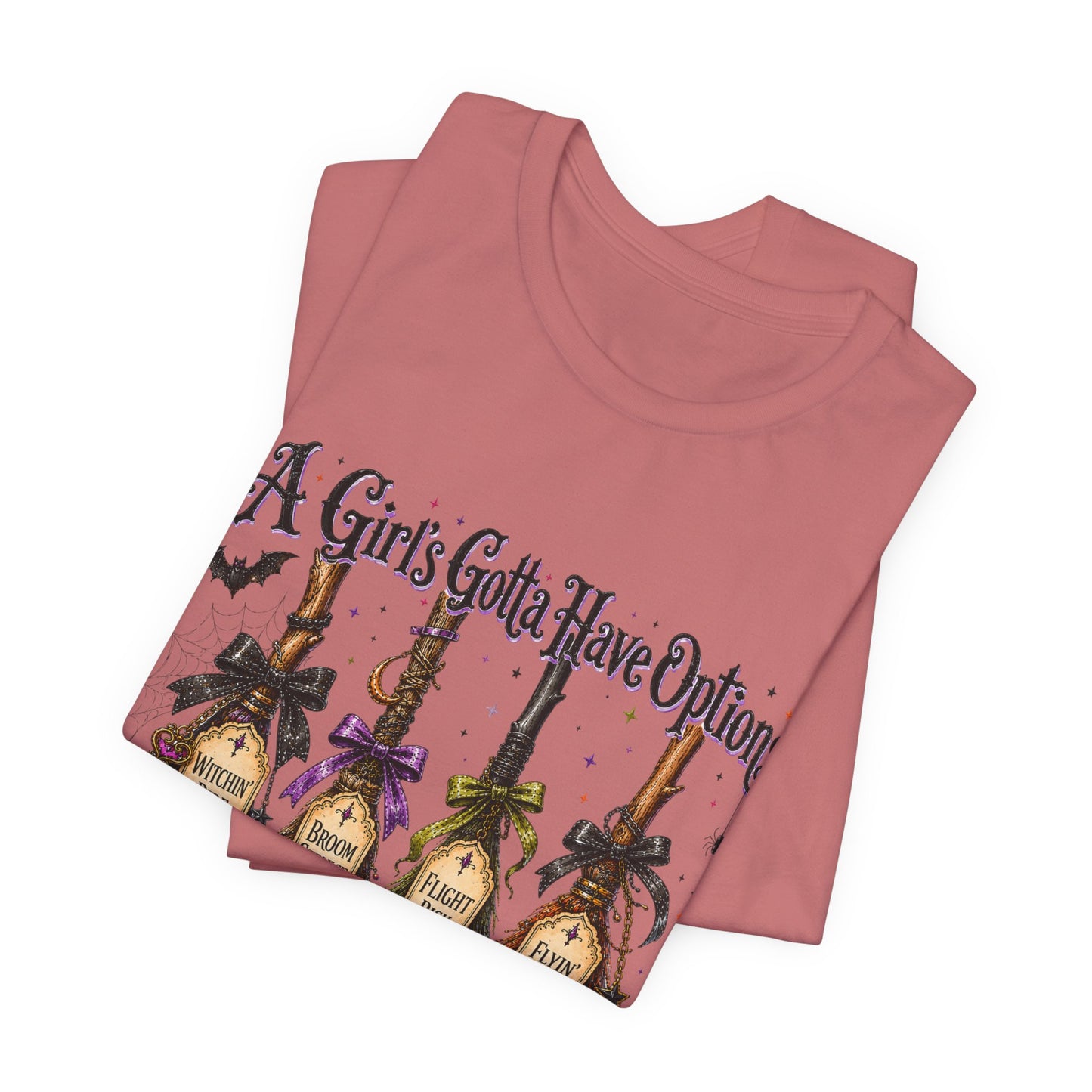 A Girl’s Gotta Have Options Witch Broom Halloween Tee