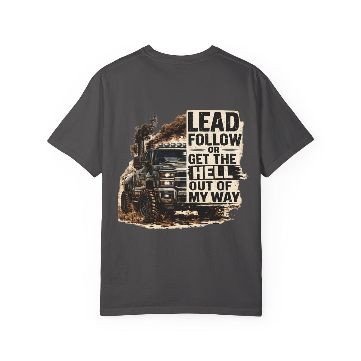 Lead or follow just get out of my way- mens