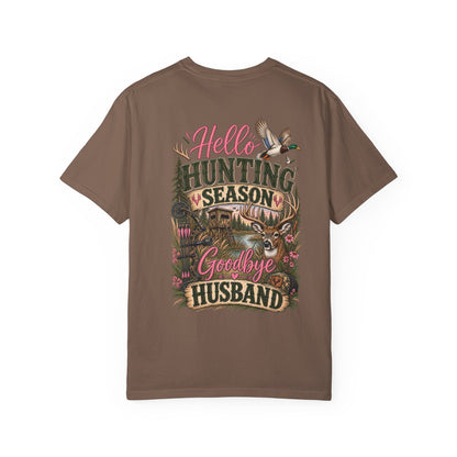 Hello Hunting Season Goodbye Husband Shirt | Women's Hunting Tee | Deer & Duck Hunting Shirt