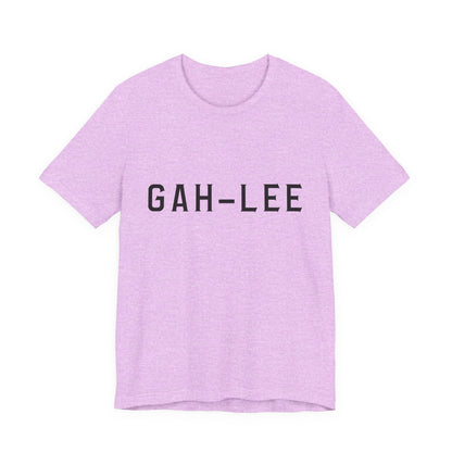 GAH-LEE Funny Phonetic Tee — Humorous Slang Pronunciation T-Shirt