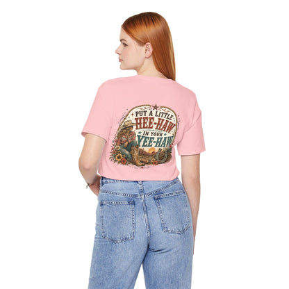 Put a Little HEE-HAW in Your Yee-Haw Shirt | Funny Western Cowgirl Tee | Country Concert Shirt | Rodeo Graphic Tee | Boutique Shirt