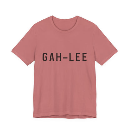 GAH-LEE Funny Phonetic Tee — Humorous Slang Pronunciation T-Shirt