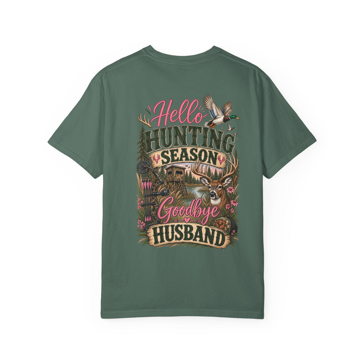 Hello Hunting Season Goodbye Husband Shirt | Women's Hunting Tee | Deer & Duck Hunting Shirt