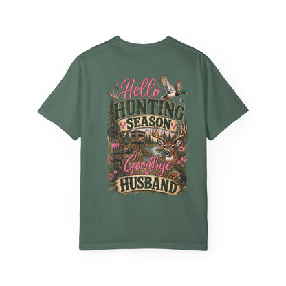 Hello Hunting Season Goodbye Husband Shirt | Women's Hunting Tee | Deer & Duck Hunting Shirt