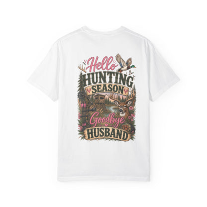 Hello Hunting Season Goodbye Husband Shirt | Women's Hunting Tee | Deer & Duck Hunting Shirt