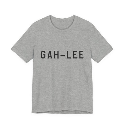 GAH-LEE Funny Phonetic Tee — Humorous Slang Pronunciation T-Shirt