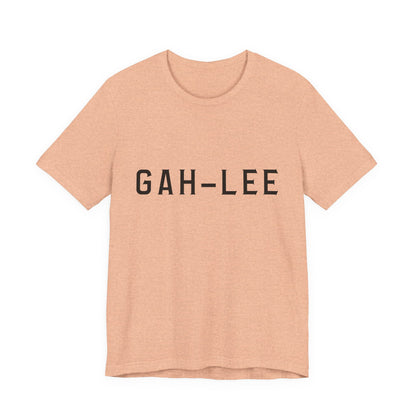 GAH-LEE Funny Phonetic Tee — Humorous Slang Pronunciation T-Shirt