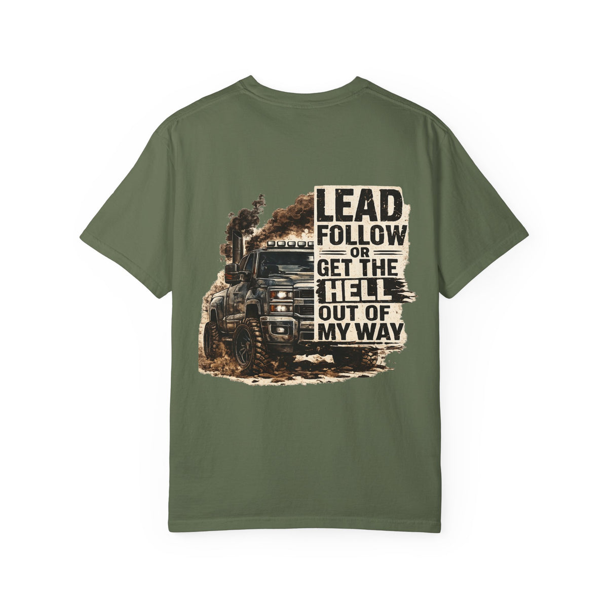 Lead or follow just get out of my way- mens