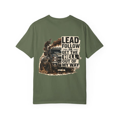 Lead or follow just get out of my way- mens