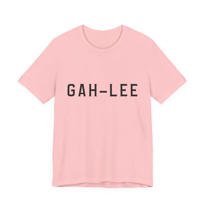 GAH-LEE Funny Phonetic Tee — Humorous Slang Pronunciation T-Shirt