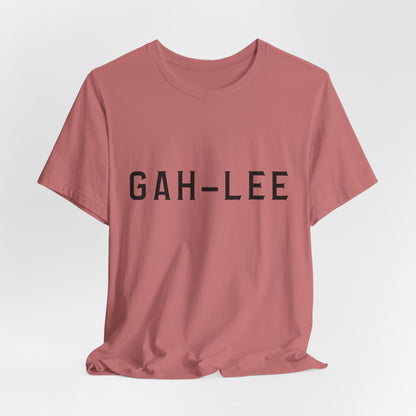 GAH-LEE Funny Phonetic Tee — Humorous Slang Pronunciation T-Shirt