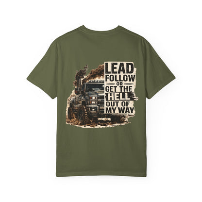 Lead or follow just get out of my way- mens