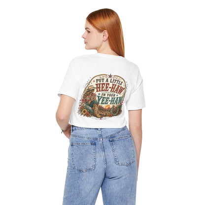 Put a Little HEE-HAW in Your Yee-Haw Shirt | Funny Western Cowgirl Tee | Country Concert Shirt | Rodeo Graphic Tee | Boutique Shirt