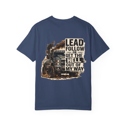 Lead or follow just get out of my way- mens