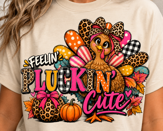 Feelin’ Pluckin’ Cute Thanksgiving Turkey Graphic Tee