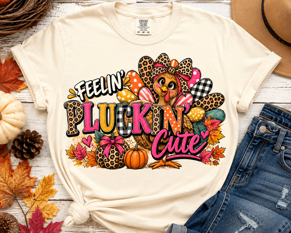 Feelin’ Pluckin’ Cute Thanksgiving Turkey Graphic Tee