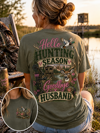 Hello Hunting Season Goodbye Husband Shirt | Women's Hunting Tee | Deer & Duck Hunting Shirt