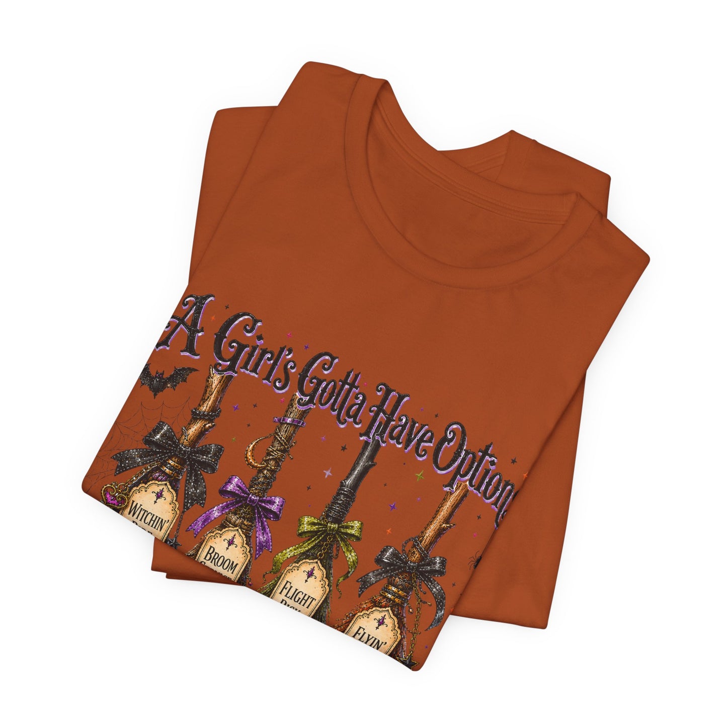 A Girl’s Gotta Have Options Witch Broom Halloween Tee