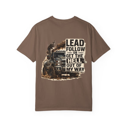 Lead or follow just get out of my way- mens