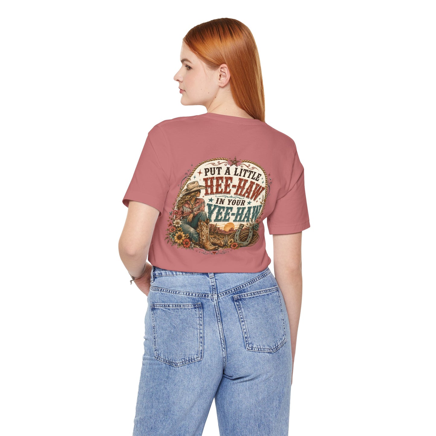 Put a Little HEE-HAW in Your Yee-Haw Shirt | Funny Western Cowgirl Tee | Country Concert Shirt | Rodeo Graphic Tee | Boutique Shirt