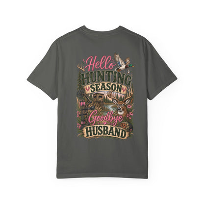 Hello Hunting Season Goodbye Husband Shirt | Women's Hunting Tee | Deer & Duck Hunting Shirt