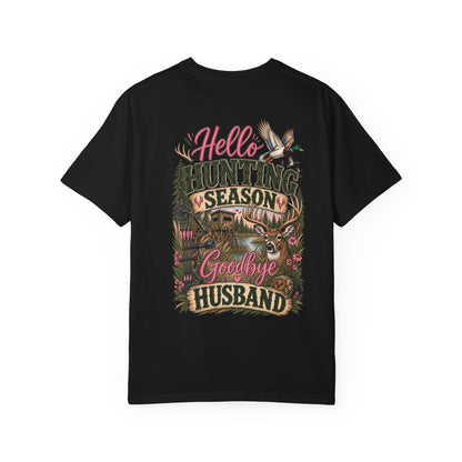 Hello Hunting Season Goodbye Husband Shirt | Women's Hunting Tee | Deer & Duck Hunting Shirt