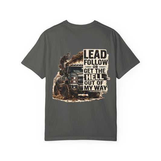 Lead or follow just get out of my way- mens
