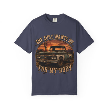 Classic Truck Sunset Tee — "She Just Wants Me For My Body" Vintage Pickup T-Shirt